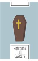 Notebook for Caskets