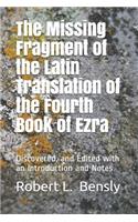 The Missing Fragment of the Latin Translation of the Fourth Book of Ezra