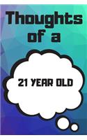 Thoughts of a 21 Year Old