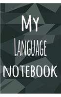 My Language Notebook: The perfect way to record your hobby - 6x9 119 page lined journal!