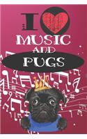 I Love Music and Pugs: Cute Dog and Music Lover Journal / Notebook / Diary Perfect for Birthday Card Present or Christmas Gift Great for kids, Teens or Students Show Your 