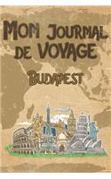 Mon Journal de Voyage Budapest: 6x9 Carnet de voyage I Journal de voyage avec instructions, Checklists et Bucketlists, cadeau parfait pour votre séjour en Budapest et pour chaque v