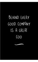Behind Every Good Company is a Great COO: Funny Office Notebook/Journal For Women/Men/Coworkers/Boss/Business Woman/Funny office work desk humor/ Stress Relief Anger Management Journal(6x9 i