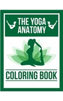 The Yoga Anatomy Coloring Book: Yoga Coloring Book For Adults, The Yoga Anatomy Coloring Book . 50 Story Paper Pages. 8.5"x 11" in Cover.