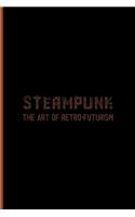 Steampunk The Art Of Retro-Futurism