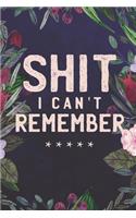 Shit I Can't Remember