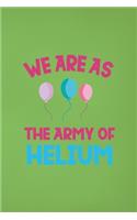 We Are As The Army Of Helium