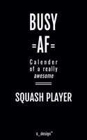 Calendar 2020 for Squash Players / Squash Player: Weekly Planner / Diary / Journal for the whole year. Space for Notes, Journal Writing, Event Planning, Quotes and Memories