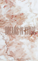 Dreams in Kyoto