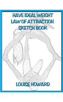 'Have Ideal Weight' Themed Law of Attraction Sketch Book