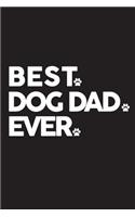 Best Dog Dad Ever: Fathers Day Journal Notebook