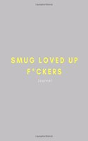 Smug Loved Up F*ckers Journal