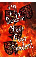 I'll Double Your Four Spades: Bridge Player's Blank Lined Journal 6 x 9 Writing Notebook 120 Pages