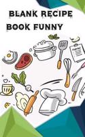 Blank Recipe Book Funny