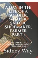 Day in the Life of a Soldier, Whaler, Sailor, Shoemaker, Farmer