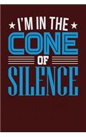 I'm in the Cone of Silence: Dark Red, Blue & White Design, Blank College Ruled Line Paper Journal Notebook for Project Managers and Their Families. (Agile and Scrum 6 x 9 inch 