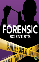 Forensic Scientists