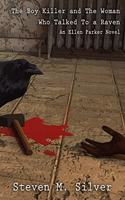 Boy Killer and the Woman Who Talked to a Raven