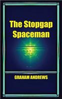 The Stopgap Spaceman