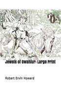 Jewels of Gwahlur: Large Print