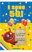E Sono 50!: Un Libro Come Biglietto Di Auguri Per Il Compleanno. Puoi Scrivere Dediche, Frasi E Utilizzarlo Come Agenda. Idea Regalo Divertente Invece Dei Bigli