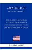 Second Additional Protocol Modifying Convention with Mexico Regarding Double Taxation and Prevention of Fiscal Evasion (United States Treaty)