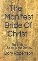 The Manifest Bride of Christ