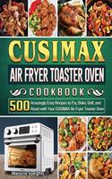 CUSIMAX Air Fryer Toaster Oven Cookbook