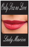 Only Sex no Love
