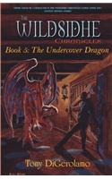 The Wildsidhe Chronicles: Book 5: The Undercover Dragon