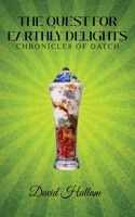 Quest for Earthly Delights
