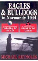 Eagles and Bulldogs in Normandy 1944