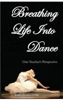 Breathing Life Into Dance