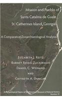 Mission and Pueblo of Santa Catalina de Guale St. Catherines Island, Georgia: A Comparative Zooarchaeological Analysis