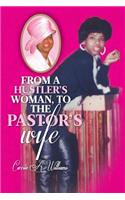 From a Hustler's Woman, to the Pastor's Wife