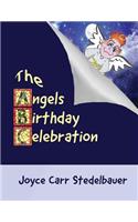 Angels Birthday Celebration