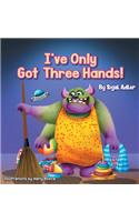 I've Only Got Three Hands!: Teach Your Children to Keep Their Room Clean(2 Bedtimes Story Fiction Children's Picture Book)