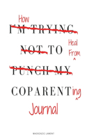 How to Heal from Coparenting Journal