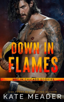 Down in Flames (a Hot in Chicago Rookies Novel)