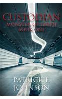 Custodian: Monster of Earth Book One: Monster of Earth Book One