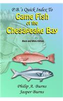 P.B.'s Quick Index to Game Fish of the Chesapeake Bay