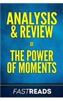 Analysis & Review of The Power of Moments