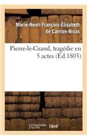 Pierre-Le-Grand, Tragédie En 5 Actes