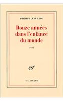 Douze Annees Dans L'Enfance Du Monde