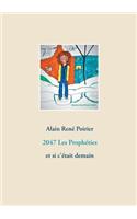 2047 Les Prophéties: et si c'était demain