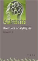 Aristote: Les Premiers Analytiques
