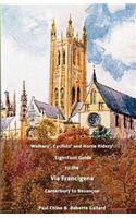 LightFoot Guide to the Via Francigena Edition 4 - Canterbury to Besancon