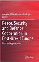 Peace, Security and Defence Cooperation in Post-Brexit Europe