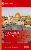 Iran, Revolution, and Proxy Wars