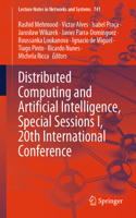 Distributed Computing and Artificial Intelligence, Special Sessions I, 20th International Conference